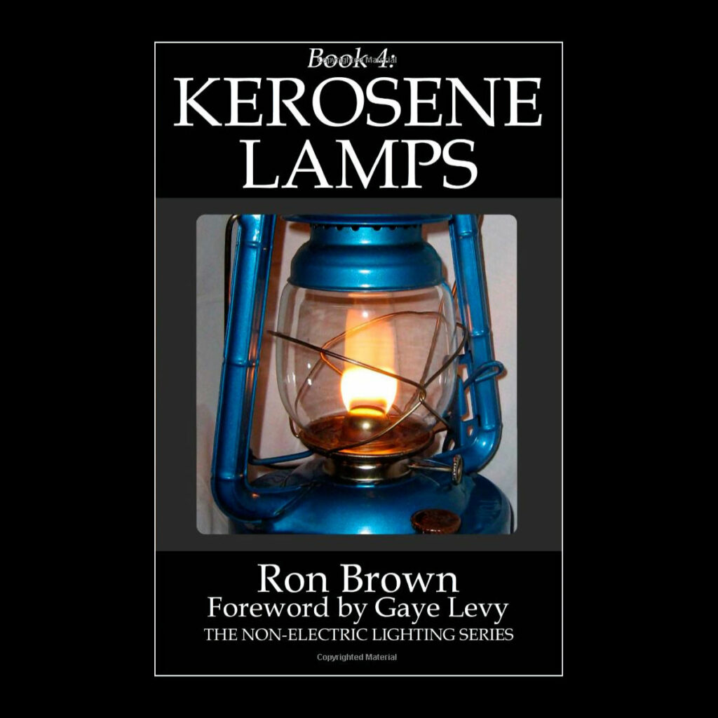 Kerosene Lamps, The NonElectric Lighting Series by Ron Brown Imperial Lighting Co.
